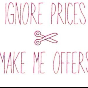 Ignore prices, make me offers!!